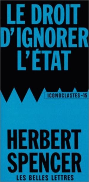 Kniha Le Droit D'Ignorer L'Etat Herbert Spencer