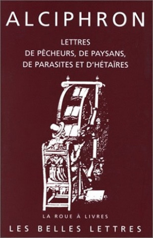 Carte Alciphron, Lettres de Pecheurs, de Paysans, de Parasites Et D'Hetaires Anne-Marie Ozanam