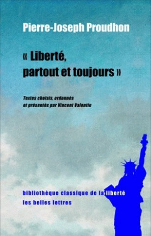 Kniha Liberte, Partout Et Toujours Pierre-Joseph Proudhon