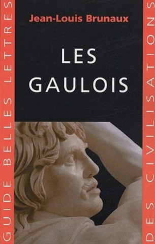 Kniha Les Gaulois Jean-Louis Brunaux