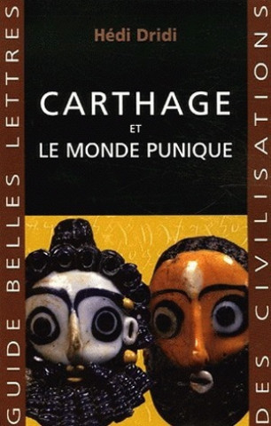 Книга Carthage: Et Le Monde Punique Hedi Dridi