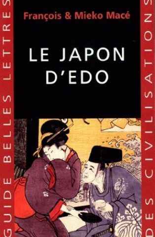 Könyv Le Japon D'Edo Francois Mace