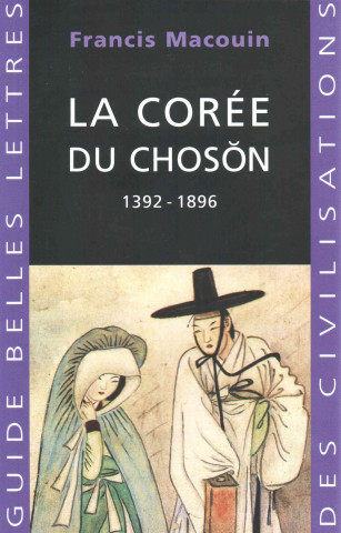 Carte La Coree Du Choson: 1392-1896 Francis Macouin