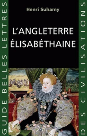 Книга L'Angleterre Elisabethaine. Henri Suhamy
