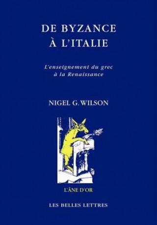 Kniha de Byzance A L'Italie Nigel G. Wilson