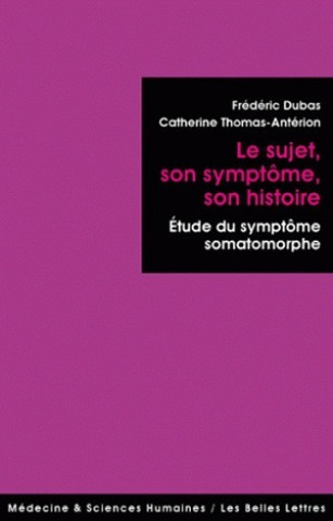 Kniha Le Sujet, Son Symptome, Son Histoire: Etudes Du Symptome Somatomorphe Frederic Dubas