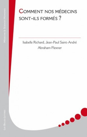 Libro Comment Nos Medecins Sont-Ils Formes ? Abraham Flexner