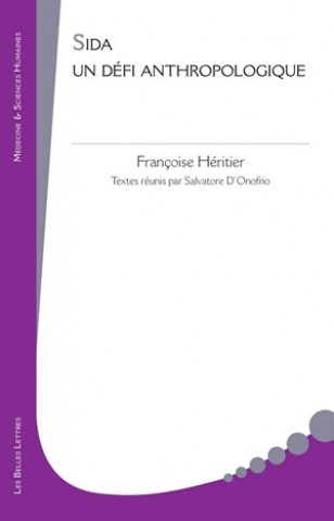 Kniha Sida, Un Defi Anthropologique Francoise Heritier
