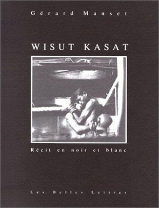 Kniha Wisut Kasat: Recit En Noir Et Blanc Gerard Manset