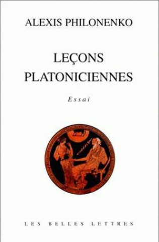 Kniha Lecons Platoniciennes Alexis Philonenko