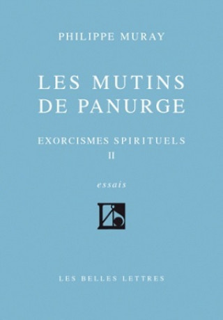 Kniha Les Mutins de Panurge: Exorcismes Spirituels II Philippe Muray