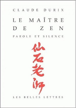 Book Le Maitre de Zen: Parole Et Silence Claude Durix