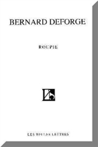 Könyv Roupie I: (Sonnets 1979-2002) Bernard Deforge