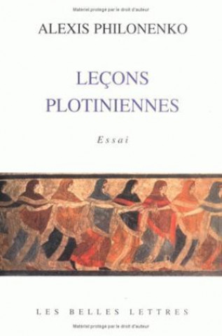 Kniha Lecons Plotiniennes: Essai Alexis Philonenko