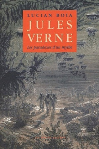 Könyv Jules Verne: Les Paradoxes D'Un Mythe Lucian Boia