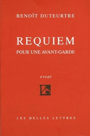 Book Requiem Pour Une Avant-Garde Benoit Duteurtre