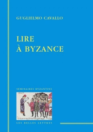 Książka Lire a Byzance Guglielmo Cavallo