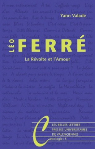 Книга Leo Ferre: La Revolte Et L'Amour Yann Valade