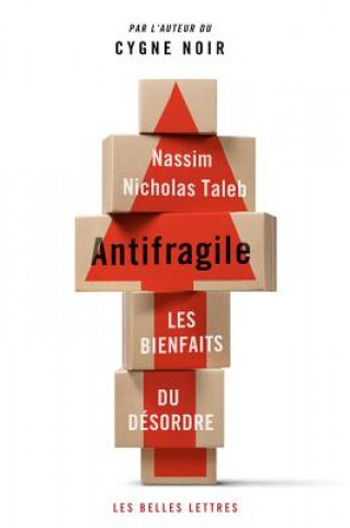 Kniha Antifragile: Les Bienfaits Du Desordre Nassim Nicholas Taleb