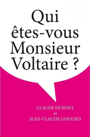 Könyv Qui Etes-Vous Monsieur Voltaire ? Claude DuPont