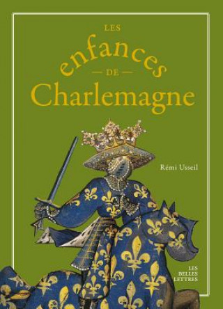 Kniha Les Enfances de Charlemagne Remi Usseil