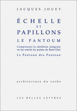 Kniha Echelles Et Papillons. Le Pantoum. Jacques Jouet