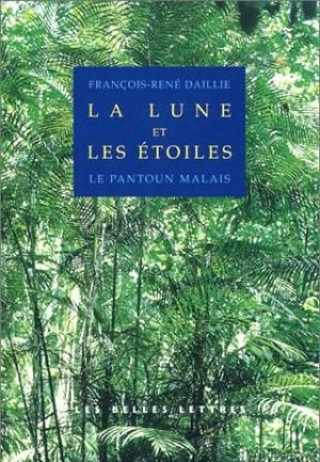 Книга La Lune Et Les Etoiles (Le Pantoum Malais) Francois-Rene Daillie