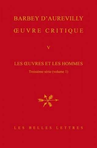 Knjiga Oeuvre Critique V: Les Oeuvres Et Les Hommes, Troisieme Serie (Vol. 1). XVII, Les Philosophes Et Les Ecrivains Religieux. XVIII, Le Roman Pierre Glaudes