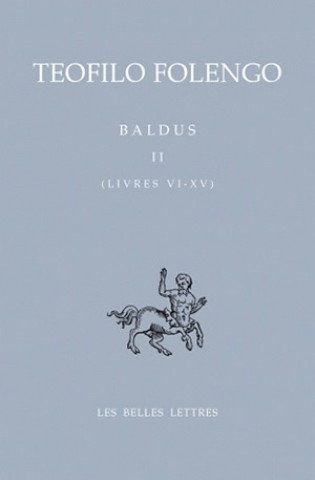 Kniha Baldus T.II: Livres VI-XV Teofilo Folengo