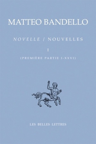 Buch Novelle / Nouvelles I: Premiere Partie I-XXVI Matteo Bandello