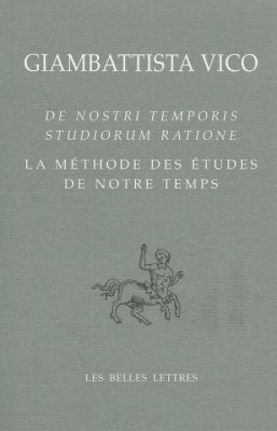 Kniha La Methode Des Etudes de Notre Temps / de Nostri Temporis Studiorum Ratione Andrea Battistini