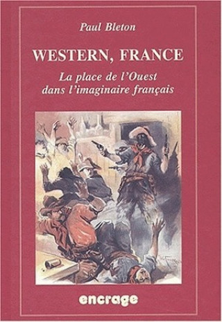 Buch Western, France: La Place de L'Ouest Dans L'Imaginaire Francais Paul Bleton