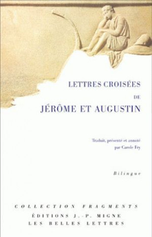 Książka Lettres Croisees de Jerome Et Augustin Carole Fry