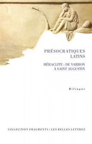 Carte Presocratiques Latins: Heraclite Carlos Levy