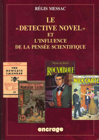 Книга Le Detective Novel Et L'Influence de La Pensee Scientifique Regis Messac