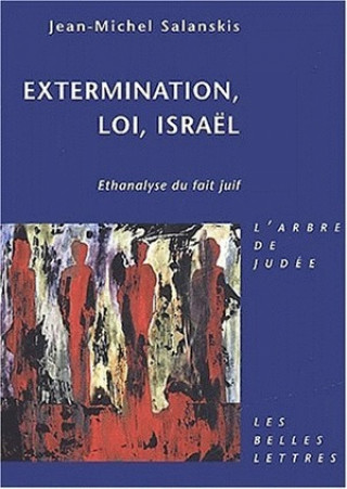 Carte Extermination, Loi, Israel: Ethanalyse Du Fait Juif. J. -M Salanskis