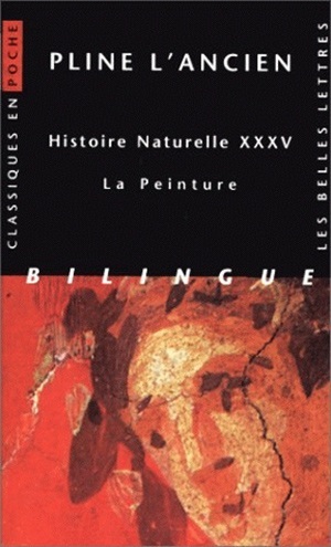 Knjiga Pline L'Ancien, Histoire Naturelle, Livre XXXV, La Peinture: La Peinture L. Pline