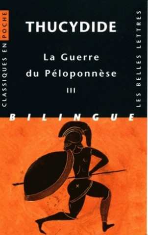 Книга Thucydide, Guerre Du Peloponnese. Tome III: Livres VI, VII, VIII L. Bodin