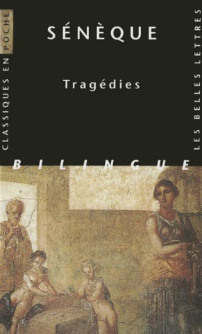 Carte Seneque, Tragedies Francois-Regis Chaumartin