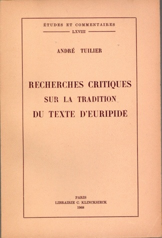 Könyv Recherches Critiques Sur La Tradition Du Texte D'Euripide Andre Tuilier