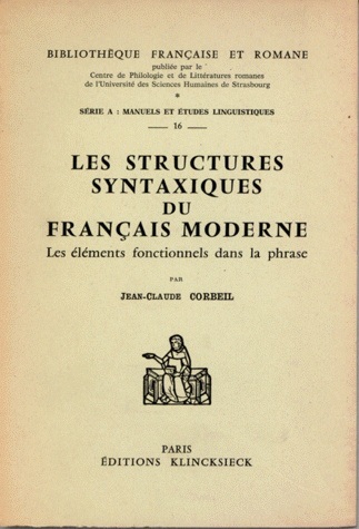 Könyv Les Structures Syntaxiques Du Francais Moderne: Les Elements Fonctionnels de La Phrase Jean-Claude Corbeil