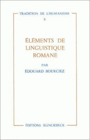 Kniha Elements de Linguistique Romane Edouard Bourciez