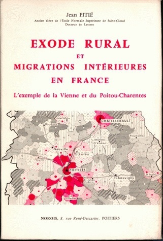 Kniha Exode Rural Et Migrations Interieures En France: L'Exemple de La Vienne Et Du Poitou-Charentes Jean Pitie