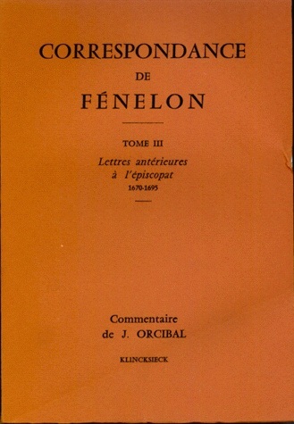 Książka Correspondance de Fenelon: 'Tome III: Lettres Anterieures A L'Episcopat, 1670-1695. Commentaires' Jean Orcibal