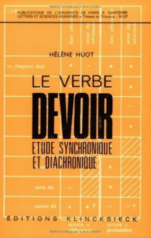 Carte Le Verbe Devoir: Etude Synchronique Et Diachronique Helene Huot