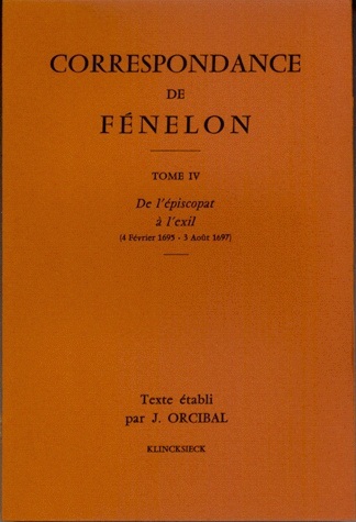 Książka Correspondance de Fenelon: 'Tome IV: de L'Episcopat A L'Exil, 1695-1697. Texte' Jean Orcibal