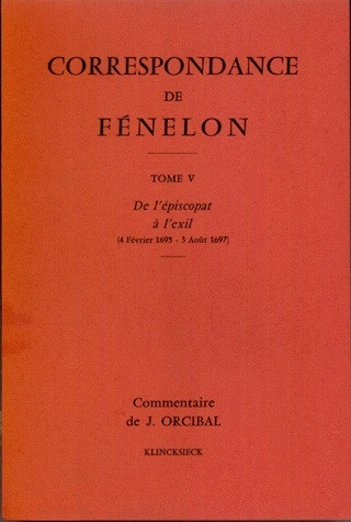 Kniha Correspondance de Fenelon: 'Tome V: de L'Episcopat A L'Exil, 1695-1697. Commentaires' Jean Orcibal