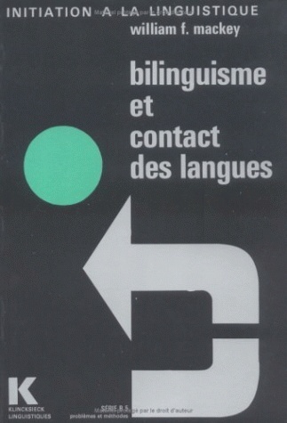 Könyv Bilinguisme Et Contact Des Langues William Francis Mackey