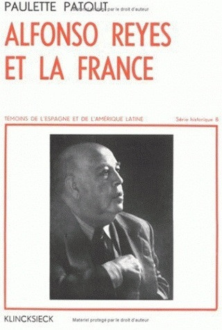 Carte Alfonso Reyes Et La France (1889-1959) Paulette Patout