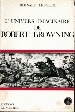 Βιβλίο L'Univers Imaginaire de Robert Browning Bernard Brugiere